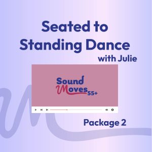 Seated to Standing Dance with Julie Package 2